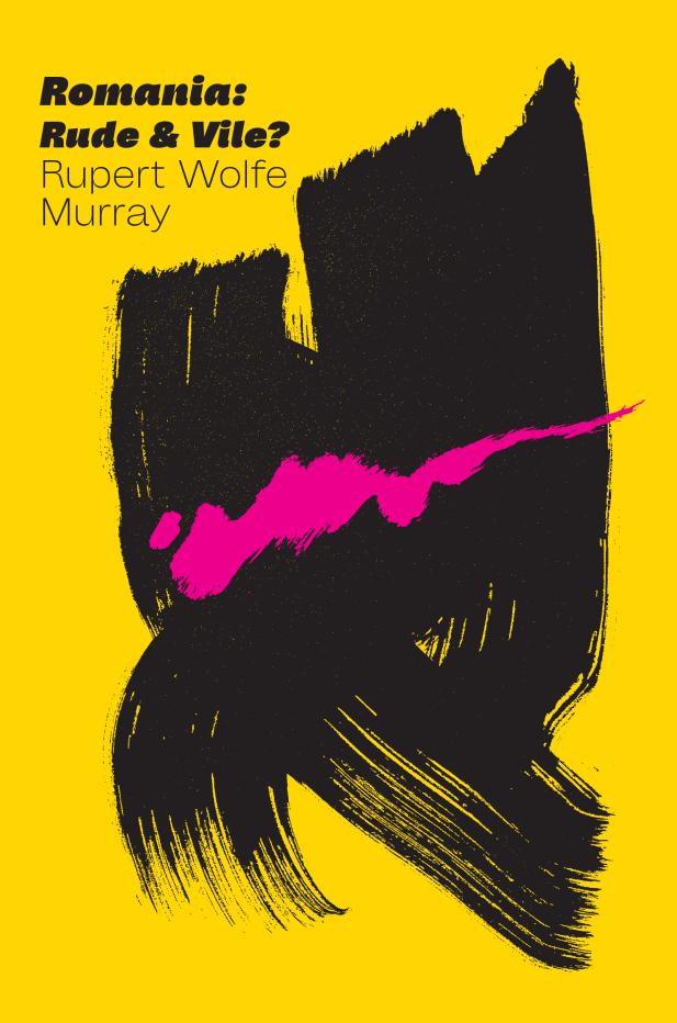 Romania Rude and Vile